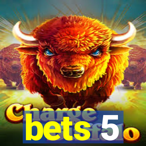 bets 5